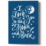 I Love You to the Moon and Back Card