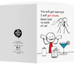 Wedding Engagement Card by joygreets - You will get married...i will get drunk.
